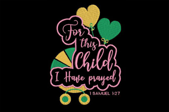 A Seasonal Review: The 'For This Child I Have Prayed' Embroidery Design